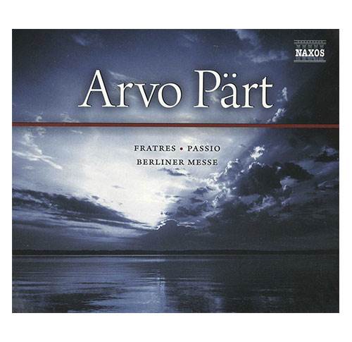 Arvo Pärt - Fratres - Passio - Berliner Messe - 3 CD - Musik - Musik og