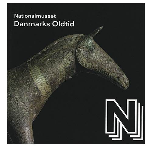 Danmarks Oldtid - guide til Nationalmuseets oldtidssamling