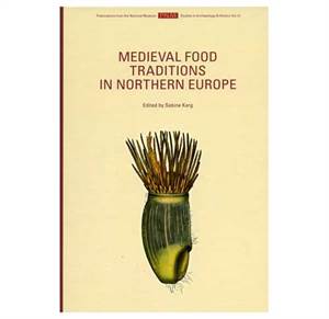 PNM vol. 12: Medieval Food Traditions in Northern Europe