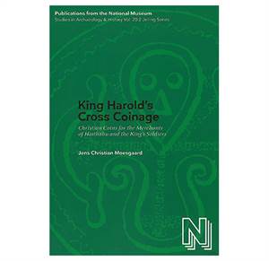 PNM vol. 20:2: King Harold's Cross Coinage - Christian Coins for the Merchants of Haithabu and the King's Soldiers