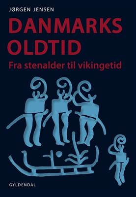 Danmarks oldtid - fra stenalder til vikingetid